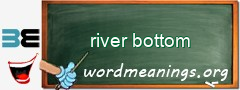 WordMeaning blackboard for river bottom